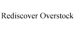 REDISCOVER OVERSTOCK trademark