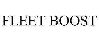 FLEET BOOST trademark