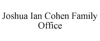 JOSHUA IAN COHEN FAMILY OFFICE trademark