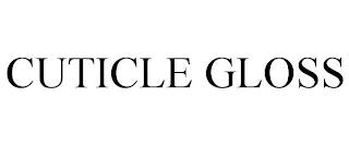 CUTICLE GLOSS trademark