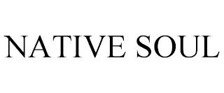 NATIVE SOUL trademark