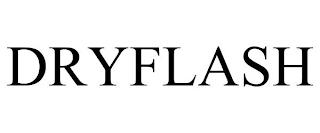 DRYFLASH trademark