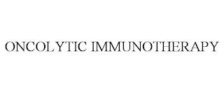 ONCOLYTIC IMMUNOTHERAPY trademark