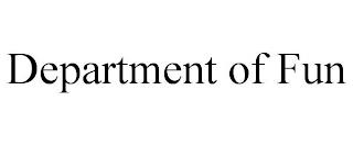 DEPARTMENT OF FUN trademark