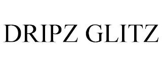 DRIPZ GLITZ trademark