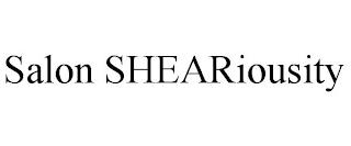 SALON SHEARIOUSITY trademark