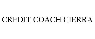 CREDIT COACH CIERRA trademark