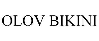 OLOV BIKINI trademark