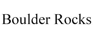 BOULDER ROCKS trademark