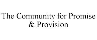 THE COMMUNITY FOR PROMISE & PROVISION trademark