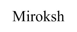 MIROKSH trademark