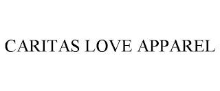 CARITAS LOVE APPAREL trademark