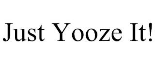 JUST YOOZE IT! trademark