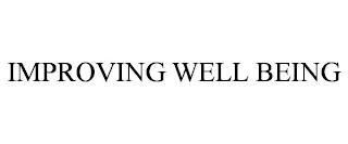 IMPROVING WELL BEING trademark