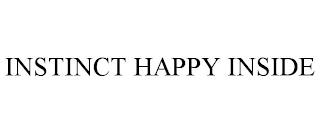 INSTINCT HAPPY INSIDE trademark