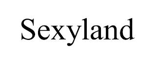 SEXYLAND trademark