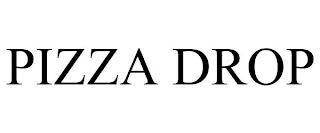 PIZZA DROP trademark