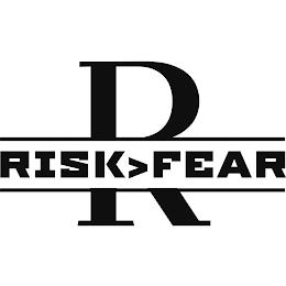 R RISK) FEAR trademark