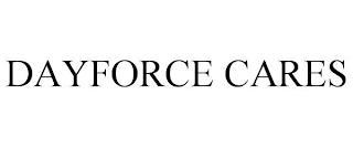 DAYFORCE CARES trademark