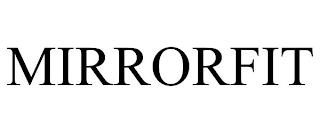 MIRRORFIT trademark