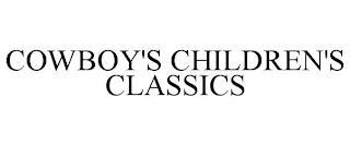 COWBOY'S CHILDREN'S CLASSICS trademark