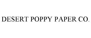 DESERT POPPY PAPER CO. trademark