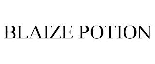 BLAIZE POTION trademark