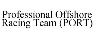 PROFESSIONAL OFFSHORE RACING TEAM (PORT) trademark