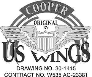 COOPER ORIGINAL BY US WINGS DRAWING NO. 30-1415 CONTRACT NO. W535 AC-23381 trademark