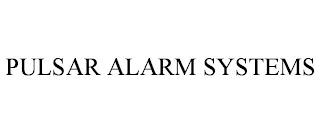 PULSAR ALARM SYSTEMS trademark