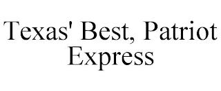 TEXAS' BEST, PATRIOT EXPRESS trademark