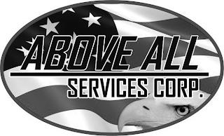 ABOVE ALL SERVICES CORP. trademark