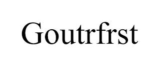 GOUTRFRST trademark