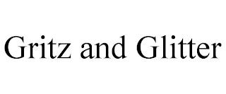 GRITZ AND GLITTER trademark