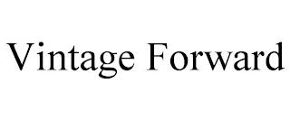 VINTAGE FORWARD trademark