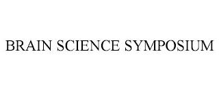 BRAIN SCIENCE SYMPOSIUM trademark