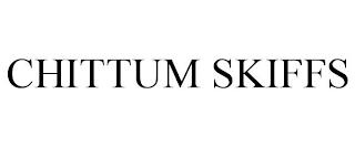 CHITTUM SKIFFS trademark