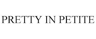 PRETTY IN PETITE trademark