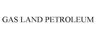 GAS LAND PETROLEUM trademark