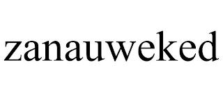 ZANAUWEKED trademark