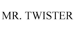 MR. TWISTER trademark