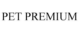 PET PREMIUM trademark