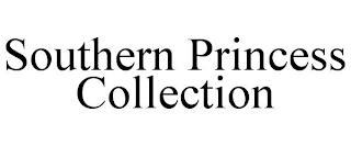 SOUTHERN PRINCESS COLLECTION trademark