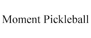 MOMENT PICKLEBALL trademark