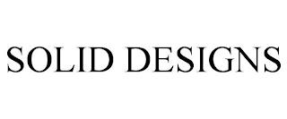 SOLID DESIGNS trademark