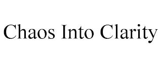 CHAOS INTO CLARITY trademark