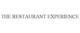 THE RESTAURANT EXPERIENCE trademark