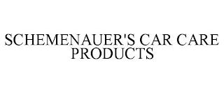 SCHEMENAUER'S CAR CARE PRODUCTS trademark