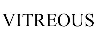 VITREOUS trademark