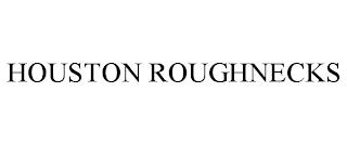 HOUSTON ROUGHNECKS trademark